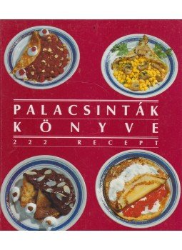 Csizmadia László - Palacsinták könyve Csizmadia László - Palacsinták könyve, Budapest 1986 antikvár könyv
