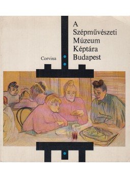 Vadas József - A Szépművészeti Múzeum Képtára Budapest Vadas József - A Szépművészeti Múzeum Képtára Budapest, Budapest 1977 antikvár könyv