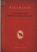 Plechanov - A materialista történelemfelfogásról