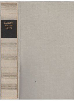 Radnóti Miklós - Radnóti Miklós művei Radnóti Miklós - Radnóti Miklós művei, Budapest 1976 antikvár könyv