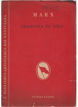 Karl Marx - Bérmunka és tőke Karl Marx - Bérmunka és tőke, Budapest 1949 antikvár könyv