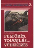 Tamás György - Feltörés, tolvajlás... védekezés