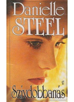 Danielle Steel - Szívdobbanás Danielle Steel - Szívdobbanás, Budapest 1993 antikvár könyv