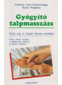 Weiglhofer, Maresi - Gyógyító talpmasszázs, Budapest 0 antikvár könyv