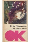 Guy de Maupassant - Az ember szíve