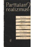 Roger Garaudy,Ernst Fischer,Jevgenyija Fjodorovna Knyipovics,Werner Mittenzwei,Dr. Erwin Pracht - Parttalan realizmus?