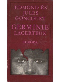 Goncourt, Edmond, Goncourt, Jules - Germinie Lacerteux Goncourt, Edmond, Goncourt, Jules - Germinie Lacerteux, Budapest 1968 antikvár könyv