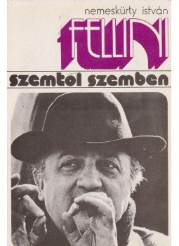 Nemeskürty István - Federico Fellini Nemeskürty István - Federico Fellini, Budapest 1974 antikvár könyv