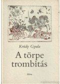 Krúdy Gyula - A törpe trombitás