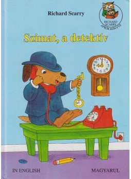Richard Scarry - Szimat, a detektív Richard Scarry - Szimat, a detektív, Budapest 1996 antikvár könyv