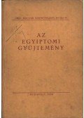 Oroszlán Zoltán,Dobrovits Aladár - Az egyiptomi gyűjtemény