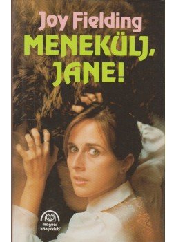 Fielding, Joy - Menekülj, Jane! Fielding, Joy - Menekülj, Jane!, Budapest 1995 antikvár könyv