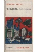 Bohumil Hrabal - Tükrök árulása