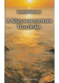 Rudolf Steiner - A Rózsakeresztesek teozófiája