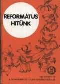 Cseri Kálmán - Református hitünk