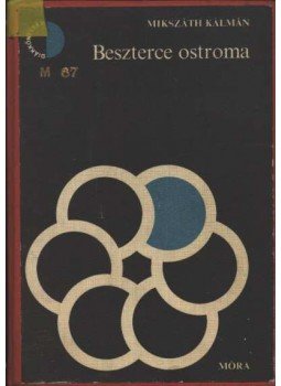 Mikszáth Kálmán - Beszterce ostroma Mikszáth Kálmán - Beszterce ostroma, Budapest 1978 antikvár könyv