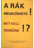 Bodó Miklós - A rák megelőzhető! Mit kell tennünk!?