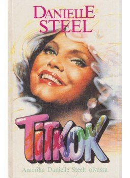 Danielle Steel - Titkok, Budapest 1992 antikvár könyv