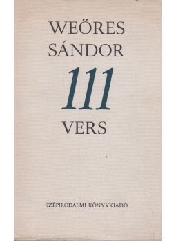 Weöres Sándor - 111 vers Weöres Sándor - 111 vers, Budapest 1974 antikvár könyv