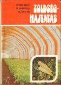 Somos András,Koródi László,Turi István - Zöldséghajtatás