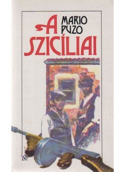 Puzo, Mario - A szicíliai Puzo, Mario - A szicíliai, Budapest 1990 antikvár könyv