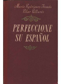 Rodríguez, María, Pallarés, Pilar - Perfeccione su espanol Rodríguez, María, Pallarés, Pilar - Perfeccione su espanol, Mozskva 1976 antikvár könyv