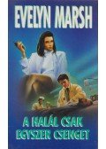 Evelyn Marsh - A halál csak egyszer csenget