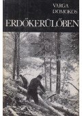 Varga Domokos - Erdőkerülőben