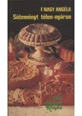 F. Nagy Angéla - Süteményt télen-nyáron