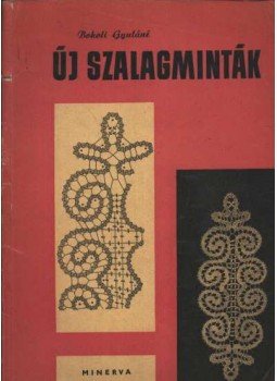 Bokoli Gyuláné - Új szalagminták Bokoli Gyuláné - Új szalagminták, Budapest 1961 antikvár könyv