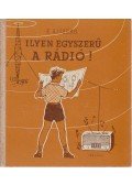E. Aisberg - Ilyen egyszerű a rádió!