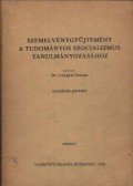 Dr. Lengyel Zsuzsa - Szemelvénygyűjtemény a tudományos szocializmus tanulmányozásához