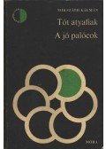 Mikszáth Kálmán - A tót atyafiak / A jó palócok