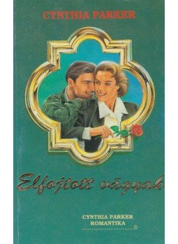Cynthia Parker - Elfojtott vágyak Cynthia Parker - Elfojtott vágyak, Budapest 1993 antikvár könyv