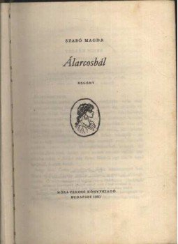 Szabó Magda - Álarcosbál Szabó Magda - Álarcosbál, Budapest 1961 antikvár könyv