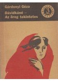 Gárdonyi Géza - Dávidkáné / Az öreg tekintetes