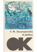 Dosztojevszkij, Fjodor Mihajlovics - A játékos