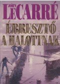 John le Carré - Ébresztő a halottnak