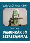 Szász Tibor - Famunkák jó szerszámmal