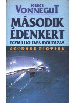 Kurt Vonnegut - Második édenkert Kurt Vonnegut - Második édenkert, Budapest 1993 antikvár könyv