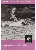 Király Ottó,Lantos Árpád - A mechanikai műszerész