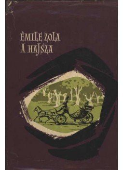 Émile Zola - A hajsza Émile Zola - A hajsza, Budapest 1958 antikvár könyv