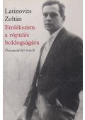 Latinovits Zoltán - Emlékszem a röpülés boldogságára