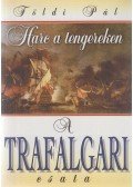 Földi Pál - A trafalgari csata / Az armada pusztulása