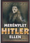 Földi Pál - Merénylet Hitler ellen