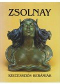 Csenkey Éva - Zsolnay szecessziós kerámiák