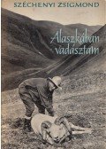 Széchenyi Zsigmond - Alaszkában vadásztam