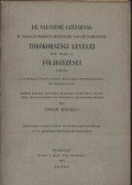 Thaly Kálmán - De Saussure Czézárnak II. Rákóczi Ferencz fejedelem udvari nemesének törökországi levelei 1730-39-ből és följegyzései 1740-ből