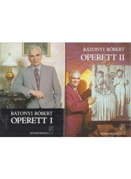 Rátonyi Róbert - Operett I-II. Rátonyi Róbert - Operett I-II., Budapest 1984 antikvár könyv