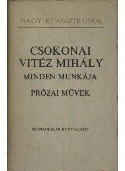 Csokonai Vitéz Mihály - Csokonai Vitéz Mihály minden munkája I. Csokonai Vitéz Mihály - Csokonai Vitéz Mihály minden munkája I., Budapest 1981 antikvár könyv